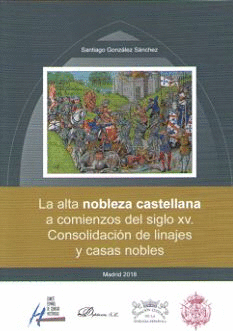 LA ALTA NOBLEZA CASTELLANA A COMIENZOS DEL SIGLO XV. CONSOLIDACIÓN DE LINAJES Y