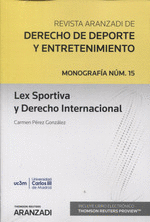 LEX SPORTIVA Y DERECHO INTERNACIONAL (MONOGRAFIA ASOCIADA A REVIS