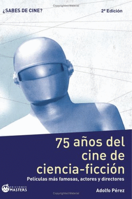 75 AÑOS DEL CINE DE CIENCIA FICCION