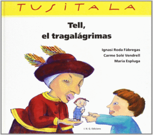 TELL, EL TRAGALAGRIMAS 2