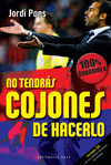 NO TENDRAS COJONES DE HACERLO +CD (100% GUARDIOLA)