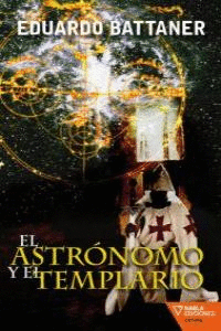 ASTRONOMO Y EL TEMPLARIO, EL