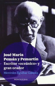 JOSE MARIA PEMAN Y PEMARTIN ESCRITOR OCEANICO Y GRAN ORADOR