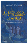 DECALOGO DE LA HERMANDAD BLANCA, EL