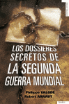 DOSSIERES SECRETOS DE LA SEGUNDA GUERRA MUNDIAL, LOS