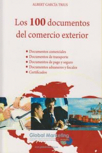 CIEN DOCUMENTOS DEL COMERCIO EXTERIOR, LOS
