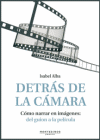 DETRAS DE LA CAMARA COMO NARRAR EN IMAGENES +DVD
