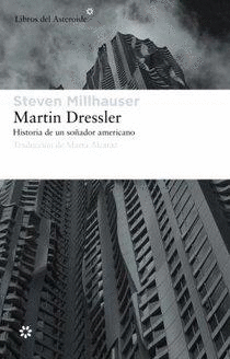 MARTIN DRESSLER. HISTORIA DE UN SOÑADOR AMERICANO (PR. PULITZER)