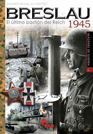 BRESLAU 1945 EL ULTIMO BASTION DEL REICH 13