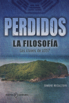 PERDIDOS LA FILOSOFIA LAS CLAVES DE LOST (SERIE TV)