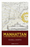 MANHATTAN LA HISTORIA SECRETA DE NUEVA YORK