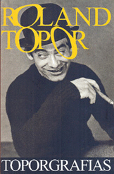 ROLAND TOPOR: TOPORGRAFIAS