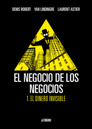 NEGOCIO DE LOS NEGOCIOS 1, EL (EL DINERO INVISIBLE)