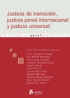 JUSTICIA DE TRANSICION JUSTICIA PENAL INTERNACIONAL Y UNIVERSAL