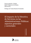 IMPACTO DE LA DIRECTIVA DE SERVICIOS EN LAS ADMINISTRACIONES PÚBLICAS ASPECTOS GENERALES Y SECTORIAL