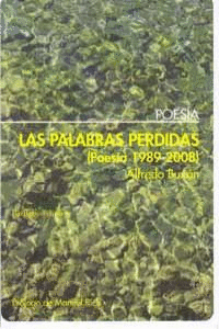 PALABRAS PERDIDAS, LAS (POESIA 1989-2008)