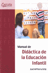 MANUAL DE DIDACTICA DE LA EDUCACION INFANTIL