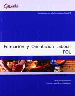 FORMACION Y ORIENTACION LABORAL FOL (ACT.REFORMA LAB.2010)
