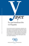 LA NACIONALIZACIÓN EN ESPAÑA REVISTA AYER Nº90 2013(2)