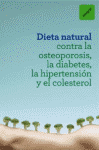 DIETA NATURAL CONTRA LA OSTEOPOROSIS LA DIABETES LA HIPERTENSION