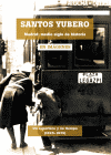SANTOS YUBERO. MADRID, MEDIO SIGLO DE HISTORIA EN IMAGENES