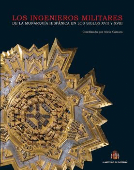 INGENIEROS MILITARES DE LA MONARQUIA HISPANICA SIG.XVII