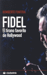 FIDEL EL TIRANO FAVORITO DE HOLLYWOOD