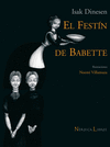 FESTIN DE BABETTE, EL (PREMIO JUNCEDA 2007)