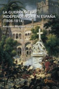 GUERRA DE LA INDEPENDENCIA EN ESPAÑA(1808-1814), LA