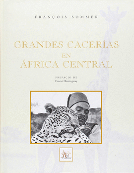 GRANDES CACERIAS EN AFRICA CENTRAL