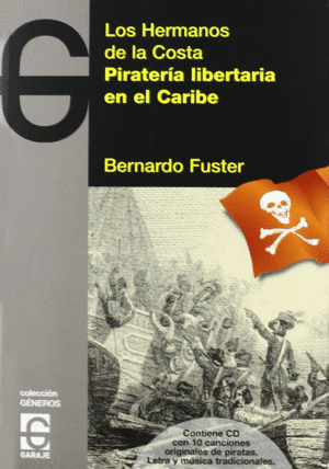 PIRATERIA LIBERTARIA EN EL CARIBE HERMANOS DE LA COSTA + CD