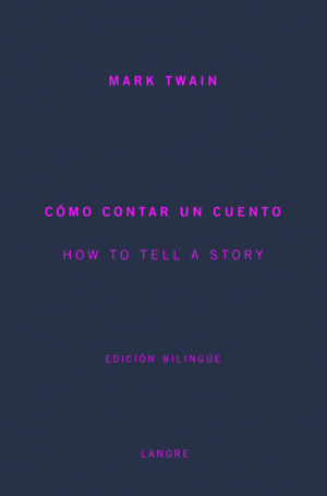 COMO CONTAR UN CUENTO/HOW TO TELL A STORY (EDICION BILINGUE)