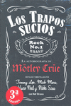 TRAPOS SUCIOS, LOS (AUTOBIOGRAFIA DE MOTLEY CRUE)