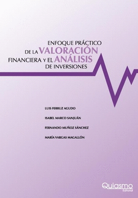 ENFOQUE PRACTICO DE VALORACION FINANCIERA Y ANALISIS INVERSIONES
