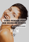 COMO PERDER PESO SIN DEJAR DE COMER (METODO MOLLY GROGER)