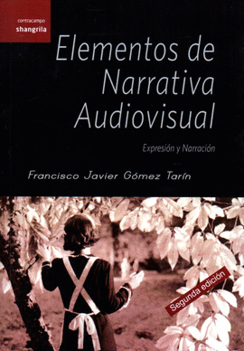 ELEMENTOS DE NARRATIVA AUDIOVISUAL:EXPRESION Y NARRACION