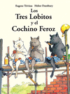 TRES LOBITOS Y EL COCHINO FEROZ, LOS (CARTONE)