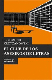 CLUB DE LOS ASESINOS DE LETRAS, EL