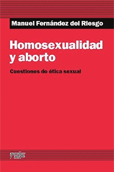HOMOSEXUALIDAD Y ABORTO CUESTIONES DE ETICA SEXUAL
