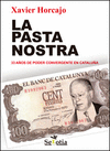 PASTA NOSTRA,LA (33 AÑOS DE PODER COVERGENTE EN CATALUÑA)