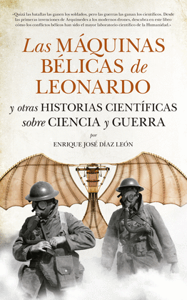MAQUINAS BELICAS DE LEONARDO Y OTRAS HISTORIAS CIENTIFICAS