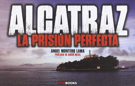 ALCATRAZ: LA PRISION PERFECTA