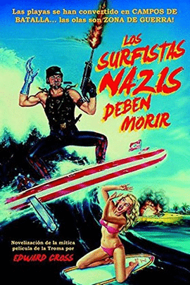 SURFISTAS NAZIS DEBEN MORIR, LOS