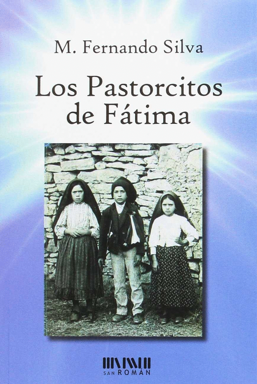 PASTORCITOS DE FATIMA, LOS.(SAN ROMAN)
