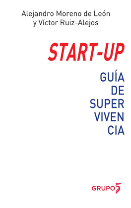 START-UP: GUIA DE SUPERVIVENCIA