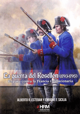 LA GUERRA DEL ROSELLON (1793-1795)