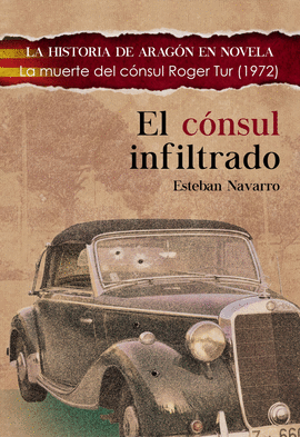 EL CONSUL INFILTRADO (ASESINATO CONSUL ROGER TUR 1972)