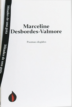 POEMAS ELEGIDOS DE MARCELINE DESBORDES-VALMORE