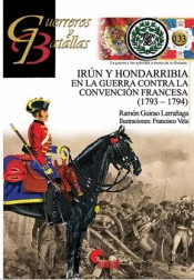 GUERREROS Y BATALLAS 133: IRUN Y HONDARRIBIA