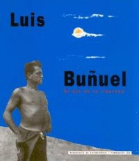 LUIS BUÑUEL OJO DE LA LIBERTAD